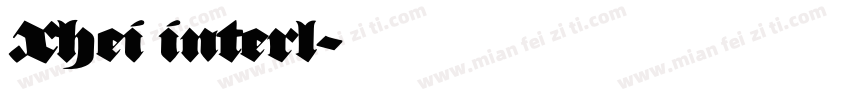 Xhei interl字体转换